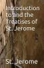 Introduction to and the Treatises of St. Jerome