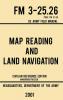 Map Reading And Land Navigation - FM 3-25.26 US Army Field Manual FM 21-26 (2001 Civilian Reference Edition): Unabridged Manual On Map Use ... Release): 4 (Military Outdoors Skills)