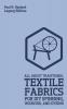 All About Traditional Textile Fabrics For DIY Spinning Weaving And Dyeing (Legacy Edition): Classic Information On Fibers And Cloth Work: 8 (Hasluck's Traditional Skills Library)