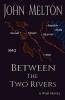 Between the Two Rivers
