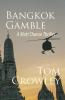 Bangkok Gamble: 3 (Matt Chance Thriller)