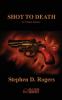 Shot to Death: 31 Crime Stories