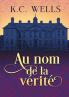 Au Nom De La Vérité (French Edition)