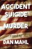 Accident Suicide or Murder
