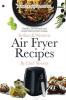 Indian And Western Air Fryer Recipes : Healthy Homemade And Good Looking Food Recipes