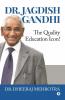 Dr. Jagdish Gandhi: The Quality Education Icon!