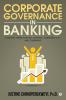 Corporate Governance in Banking : Nuggets from Canada Georgia Germany U.K. and Zimbabwe