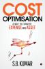 COST OPTIMISATION : A Way to convert EXPENSE into ASSET