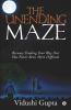 The Unending Maze : Because Finding Your Way Out Has Never Been More Difficult