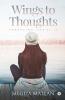 Wings To Thoughts: Embracing Life As Is