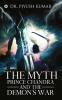 The Myth : Prince Chandra and the Demon’s War