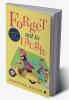 Forget Not to Laugh : Laugh Aloud and Live Long