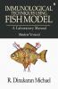 Immunological Techniques using Fish Model - A laboratory Manual