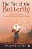 The Fire Of The Butterfly: Poems Of Ecstasy Love And Courage Marked By Savage