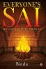 Everyone'S Sai : The God Who Lives Amidst Us