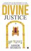 Divine Justice : A Reflection on the Invincibility of the Metaphysical Laws Which Gives Us No Choice