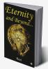 Eternity and Beyond…