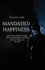 Mandated Happiness