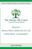 The Money-Life Coach Beginner: Take the 12 weeks challenge to a new financial reality