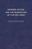 Spenser Milton and the Redemption of the Epic Hero