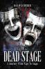 The Dead Stage: A Journey From Page to Stage