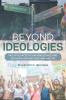 Beyond Ideologies