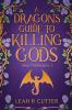 A Dragon's Guide to Killing Gods (And Other Lies)