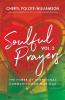 Soulful Prayers Volume 2: The Power of Intentional Communication with God