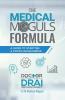 The Medical Moguls Formula: A Guide to Starting a Physician Business