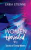 Women Unveiled Vol. 2: Secrets of Strong Women