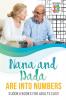 Nana and Dada Are Into Numbers | Sudoku Books for Adults Easy