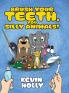 Brush Your Teeth You Silly Animals!