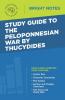 Study Guide to The Peloponnesian War by Thucydides