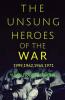 The Unsung Heroes Of The War