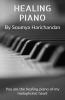 Healing Piano: You Are The Healing Piano Of My Melophobic Heart.