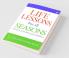 Life Lessons For All Seasons : To Learn To Unlearn And To Relearn