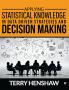 APPLYING STATISTICAL KNOWLEDGE IN DATA DRIVEN STRATEGIES AND DECISION MAKING
