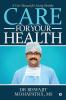 Care For Your Health : A User Manual For Living Healthy
