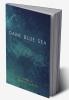 Dark Blue Sea