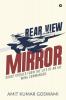 Rear View Mirror : Short Stories From The Life Of An Iaf Wing Commander
