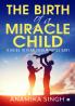 The Birth of a Miracle Child