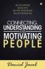 Connecting Understanding And Motivating People : Developing Healthy Inter-Personal Relationships