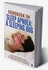 Handbook on Sleep Apnoea: A Sleeping Bug