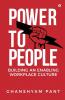 Power To People: Building An Enabling Workplace Culture