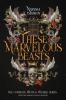 These Marvelous Beasts: The Complete Frost & Filigree Series