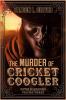 The Murder of Cricket Coogler
