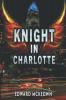 Knight in Charlotte