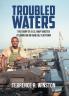Troubled Waters: The Diary of a U.S. Navy Master at Arms on an Iraqi Oil Platform