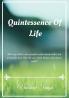 Quintessence Of Life