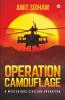 Operation Camouflage : A Mysterious Civilian Operation